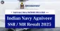 Download Indian Navy SSR MR Result 2025 